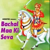 Bachal Maa Ki Seva Part 1